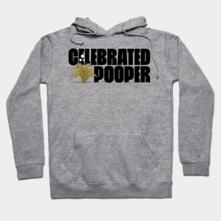 CELEBRATED POOPER Hoodie